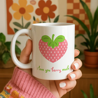 I Love You Berry Much – Cute Strawberry Mug 11oz